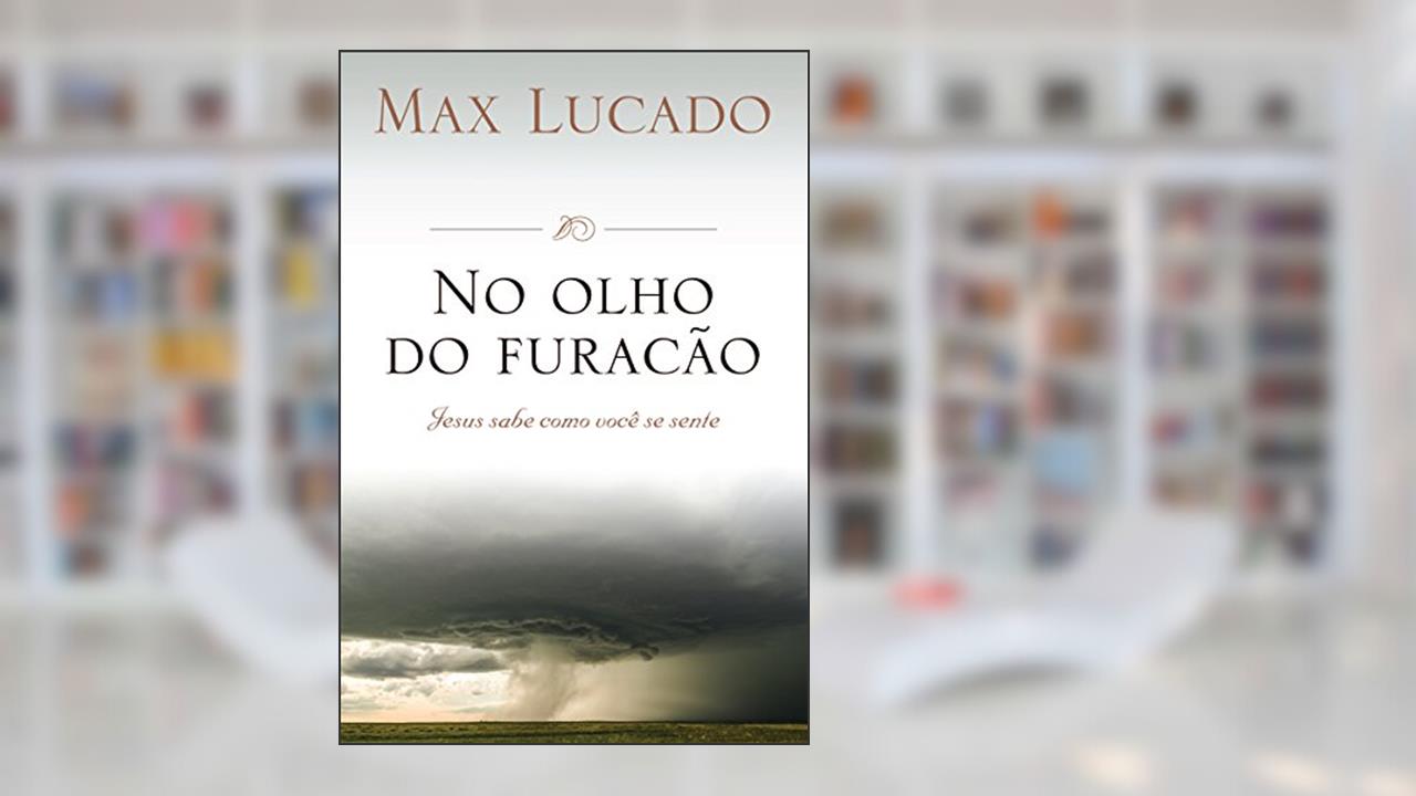 Capa de No Olho do Furacão, do autor Max Lucado