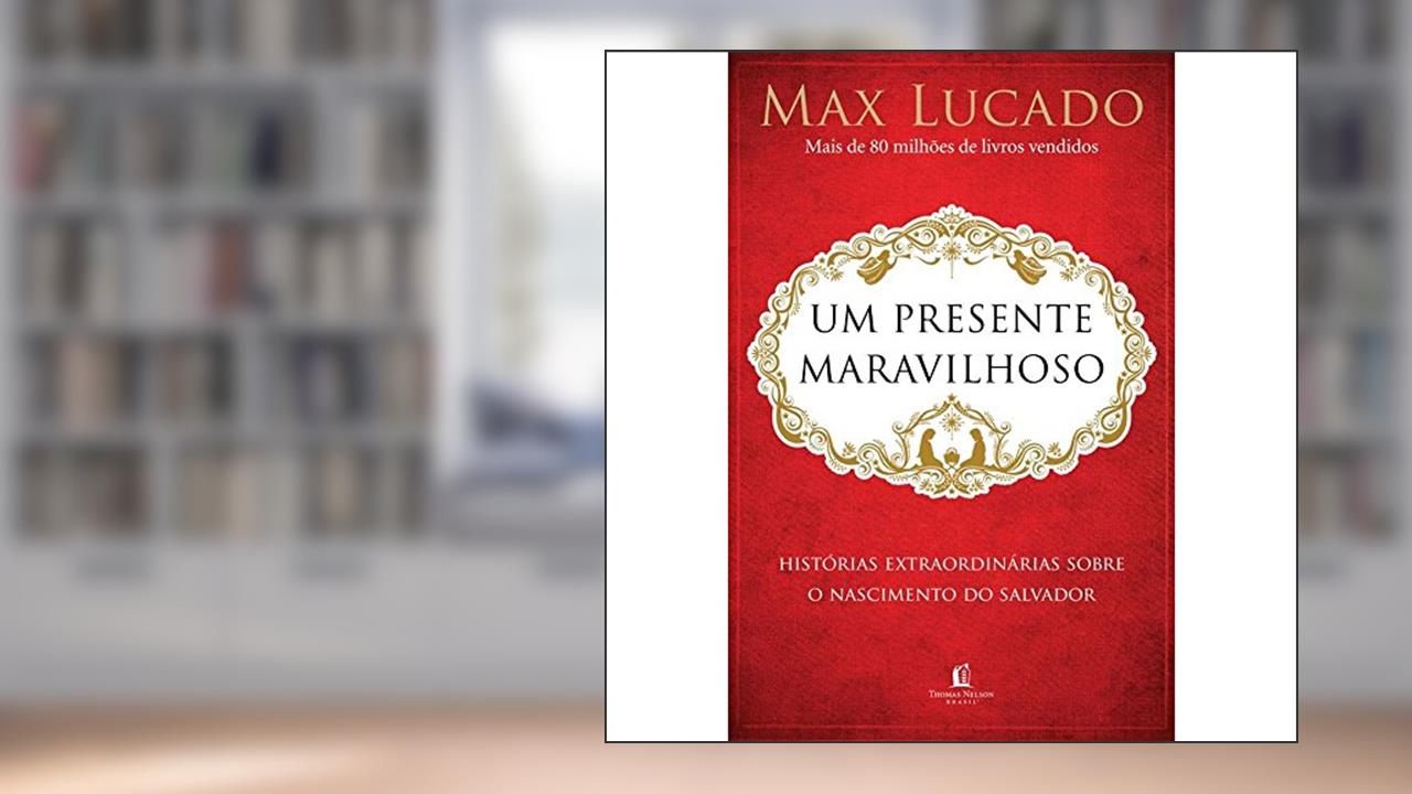 Capa de Um Presente Maravilhoso, do autor Max Lucado
