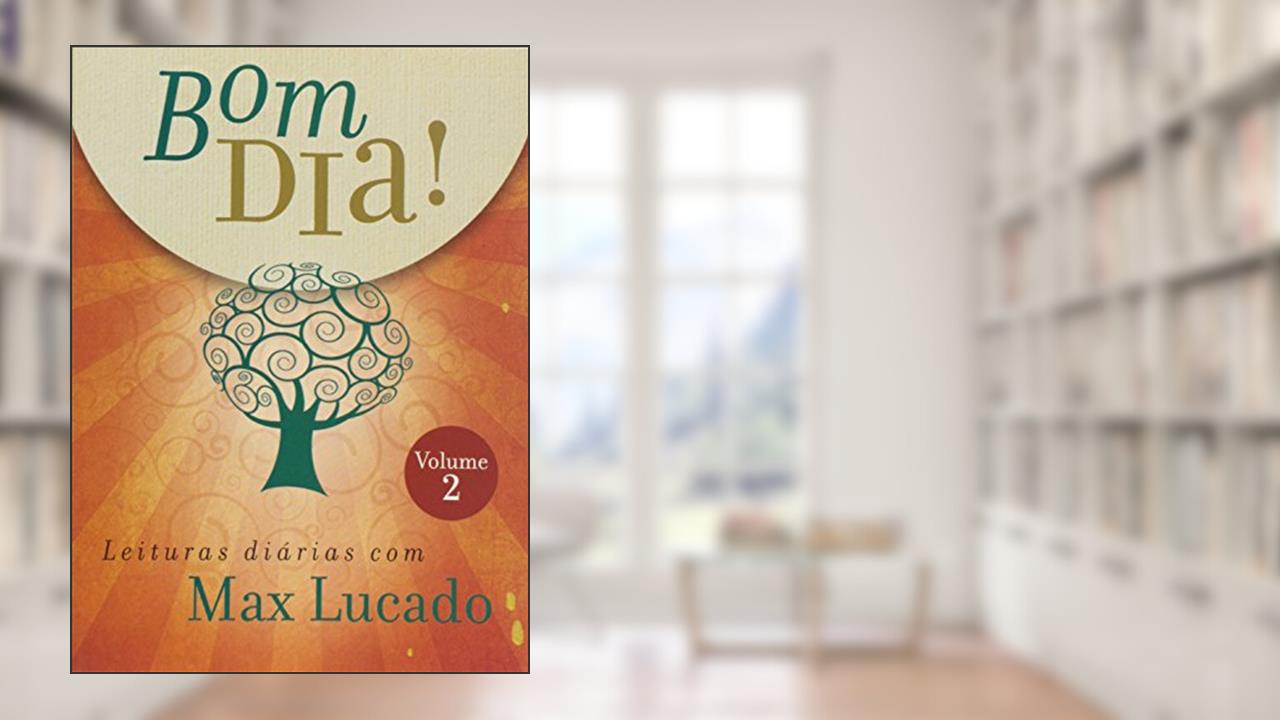 Capa de Bom Dia! Leituras Diárias com Max Lucado 2, do autor Max Lucado