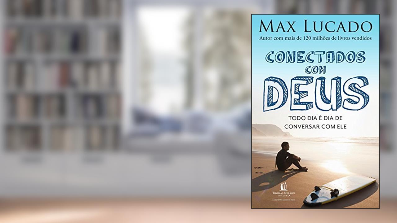 Capa de Conectados com Deus, do autor Max Lucado