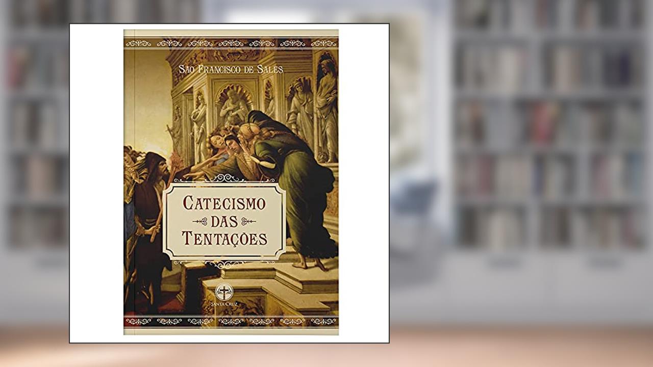 Capa de Catecismo das Tentações, do autor São Francisco De Sales