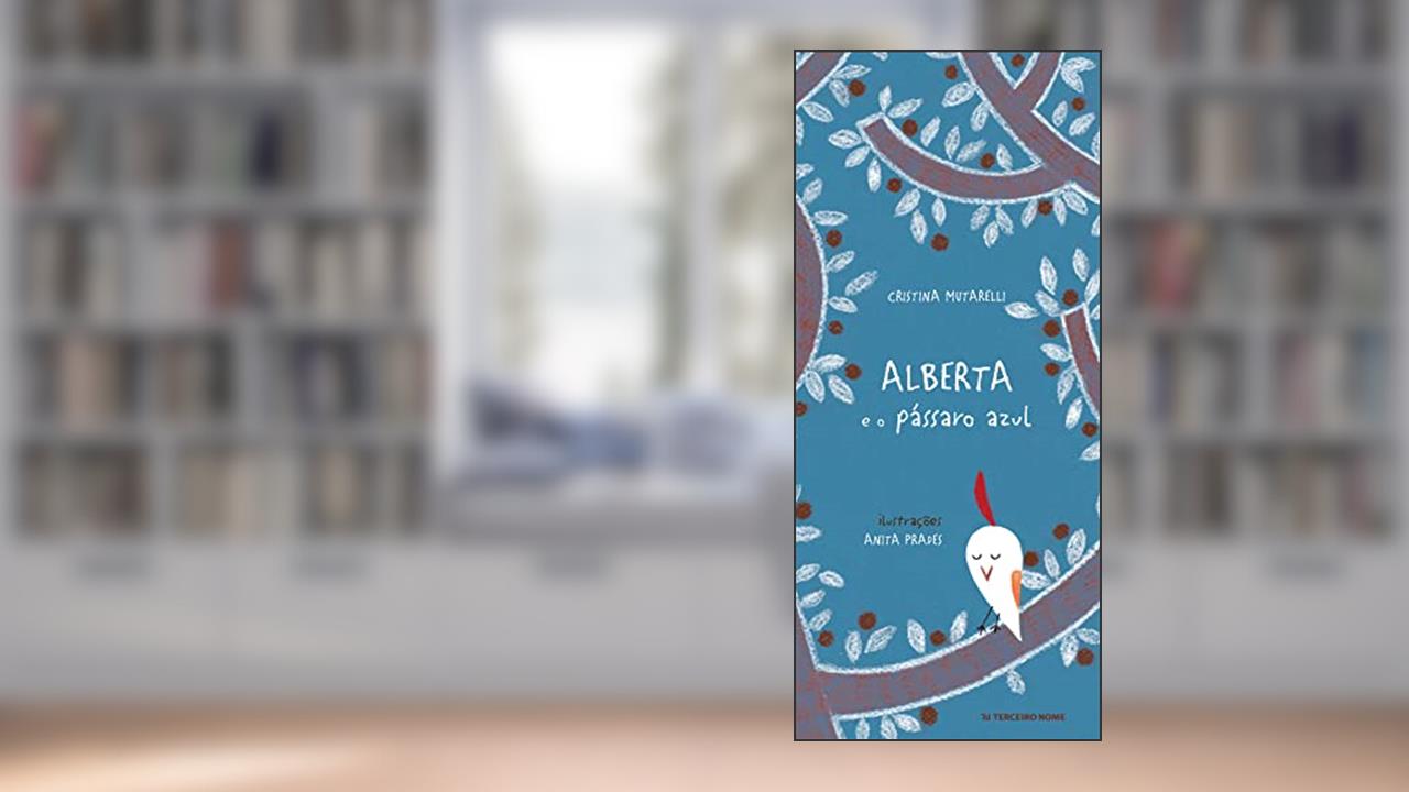 Capa de Alberta e o pássaro azul, do autor Cristina Mutarelli