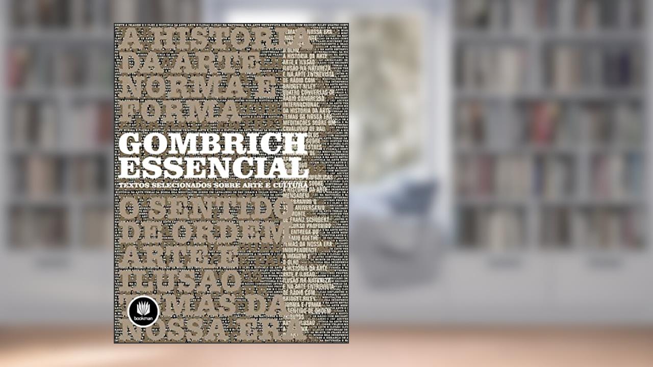 Capa de Gombrich Essencial: Textos Selecionados Sobre Arte e Cultura, do autor Richard Woodfield
