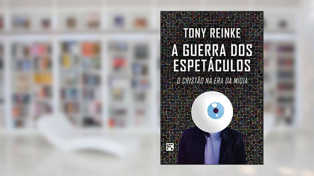 Capa de A guerra dos espetáculos, do autor Tony Reinke