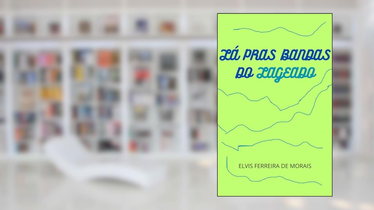 Capa de Lá Pras Bandas do Lageado, do autor Elvis Morais