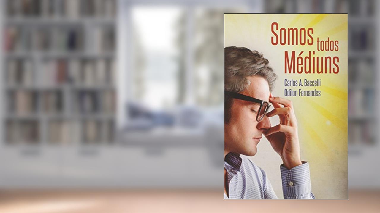 Capa de Somos Todos Médiuns, do autor Carlos Antônio Baccelli