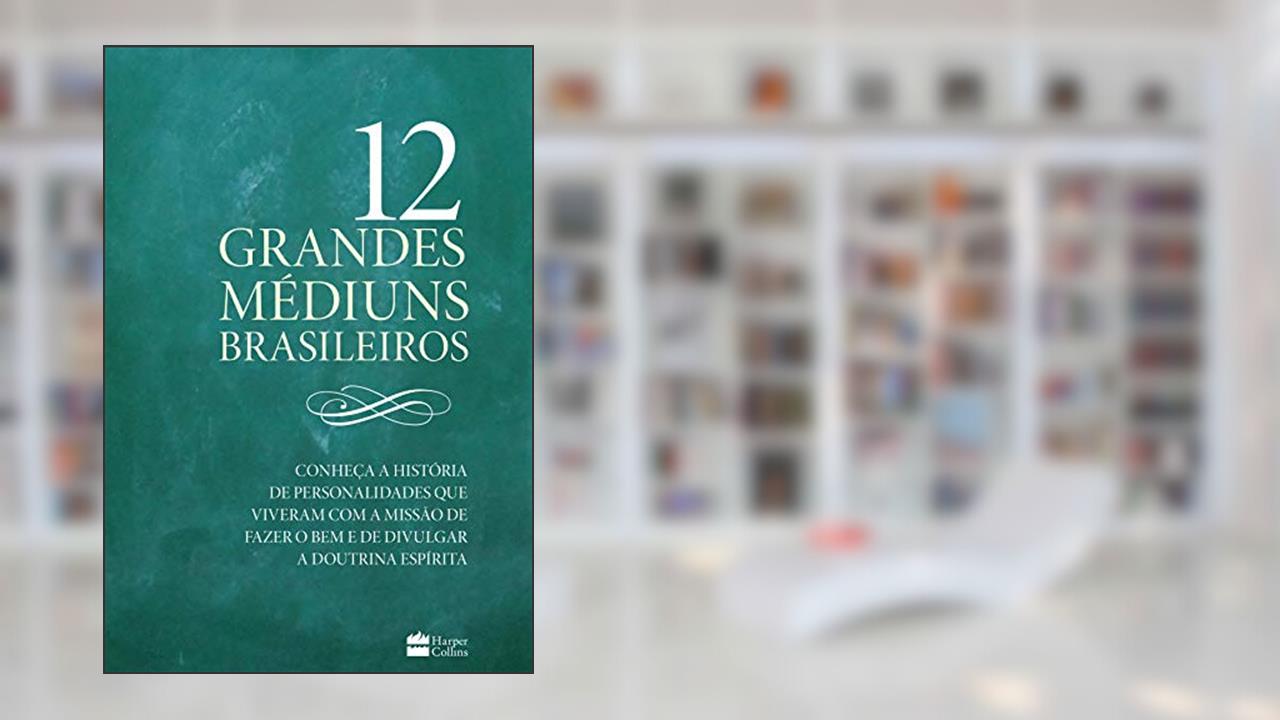 Capa de 12 grandes médiuns brasileiros, do autor Daniela Hirsch