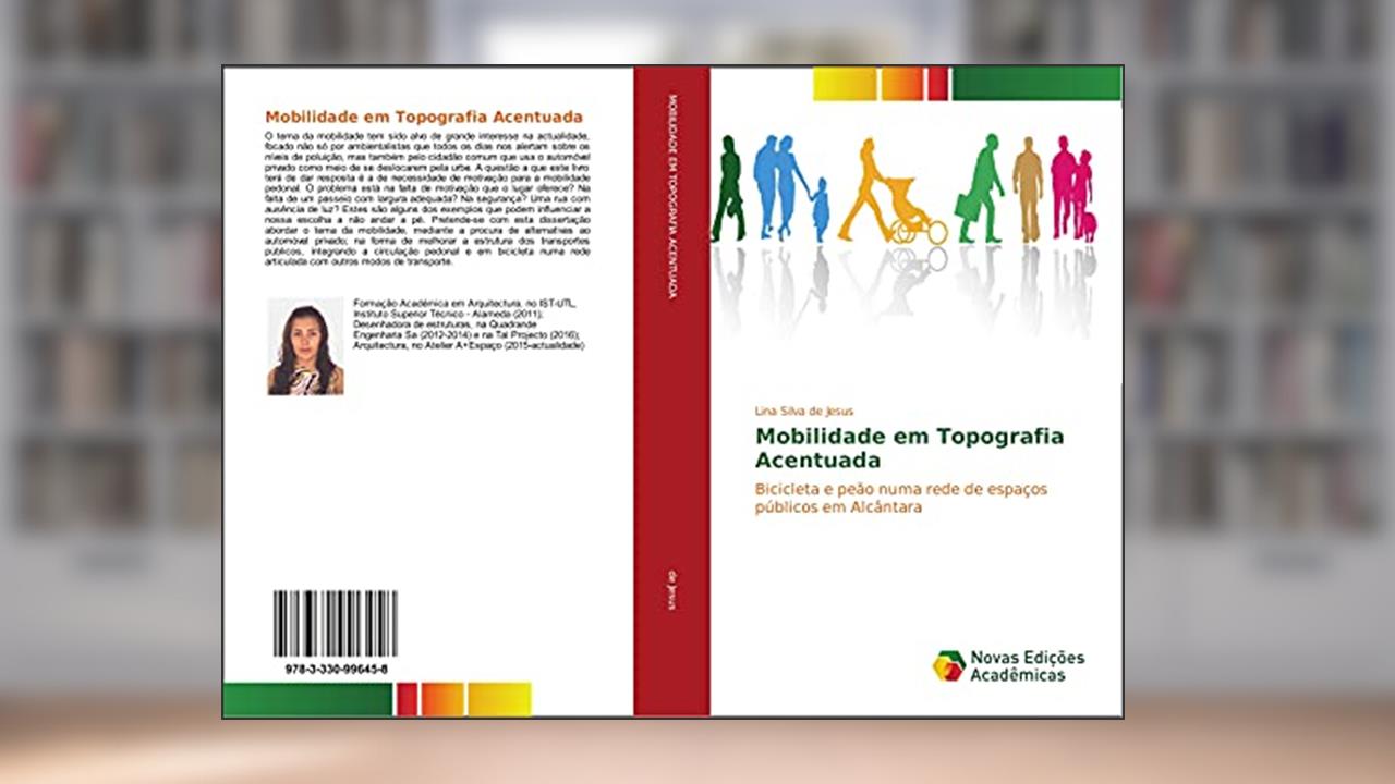Capa de Mobilidade em Topografia Acentuada: Bicicleta e peão numa rede de espaços públicos em Alcântara, do autor Lina Silva de Jesus