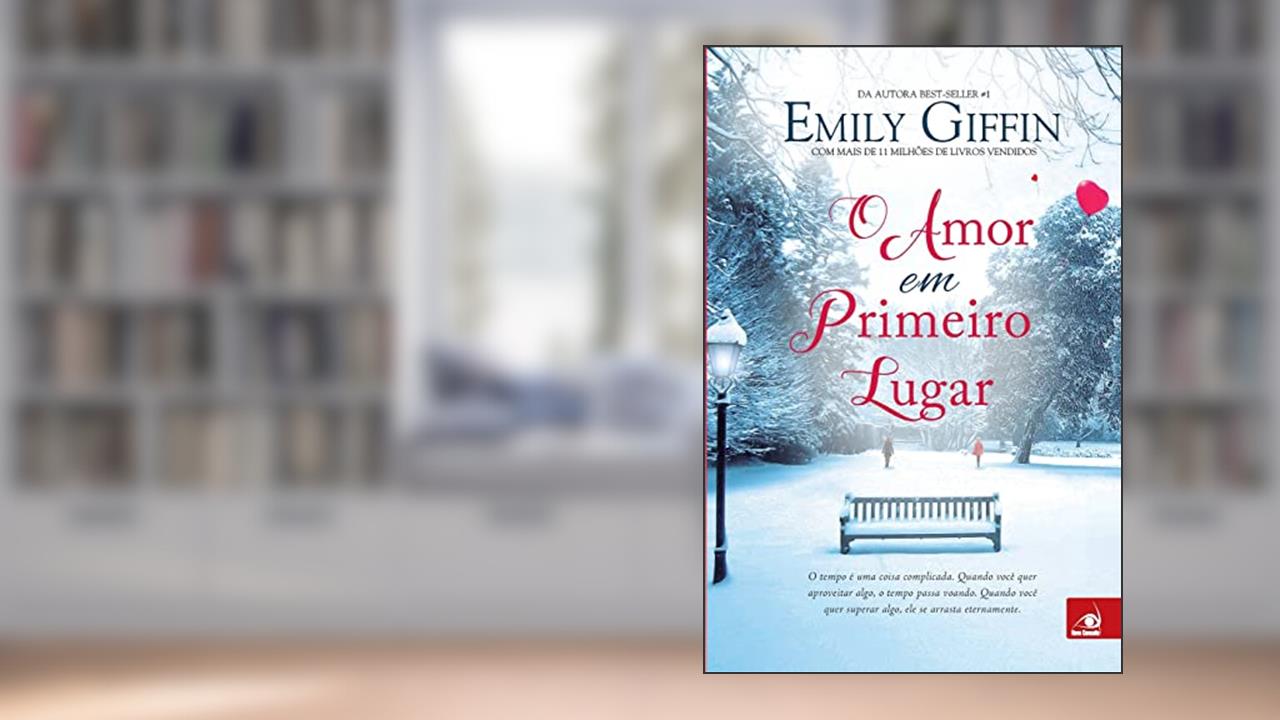 Capa de O Amor Em Primeiro Lugar, do autor EMILY GIFFIN