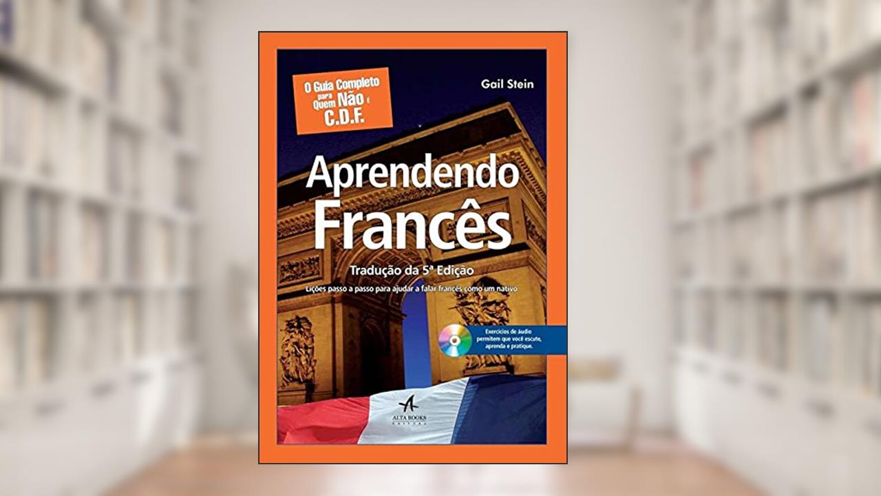 Capa de O Guia Completo Para Quem Não é C.d.f - Aprendendo Francês, do autor Gail Stein