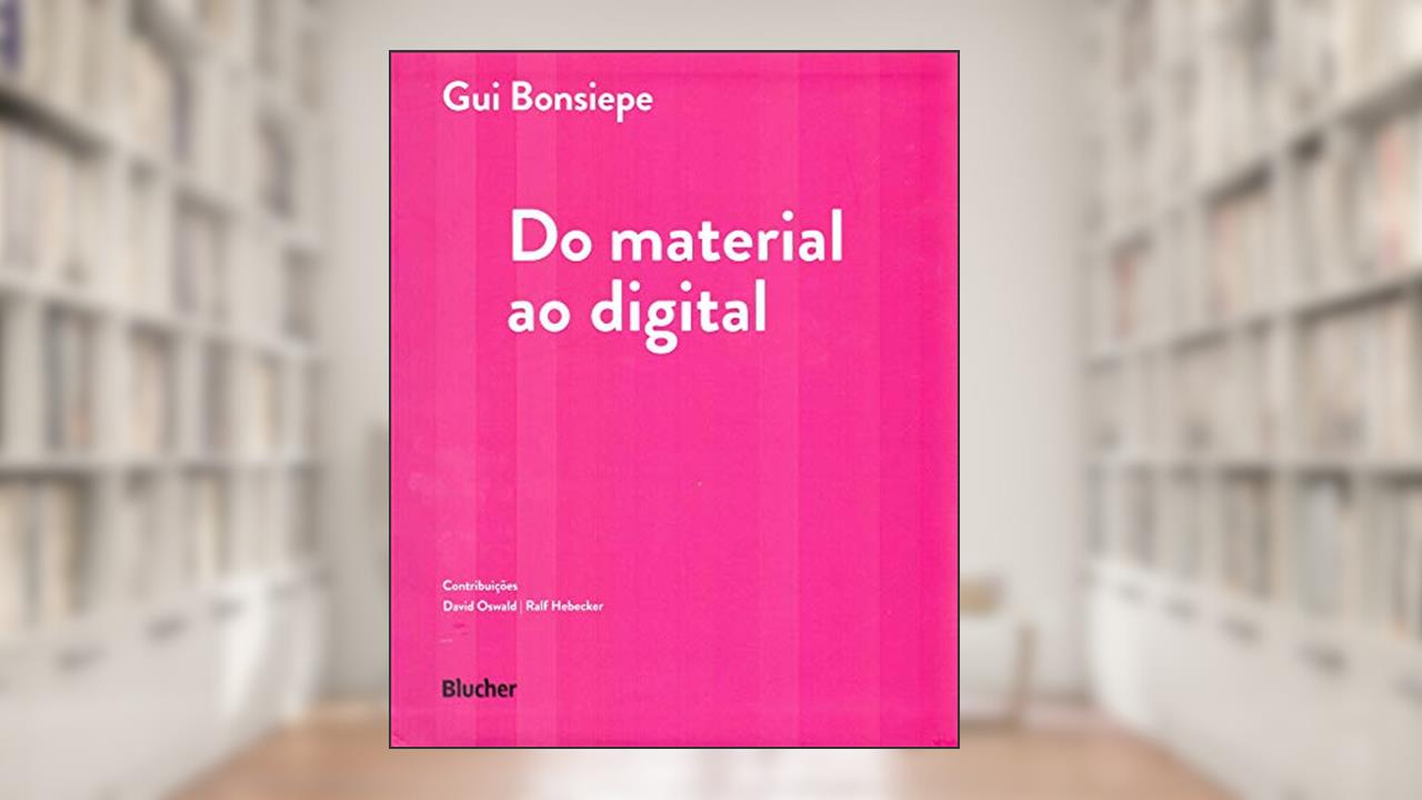 Capa de Do Material ao Digital, do autor Gui Bonsiepe