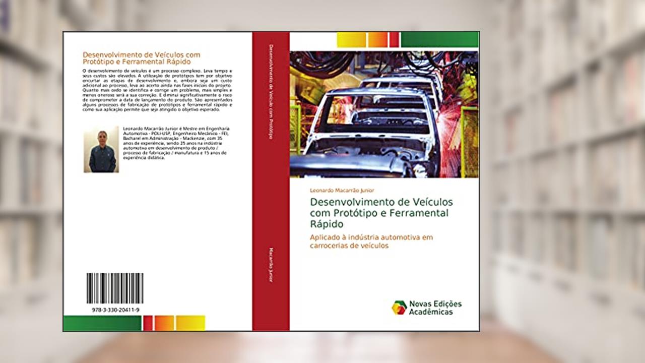 Capa de Desenvolvimento de Veículos com Protótipo e Ferramental Rápido: Aplicado à indústria automotiva em carrocerias de veículos, do autor Leonardo Macarrão Junior