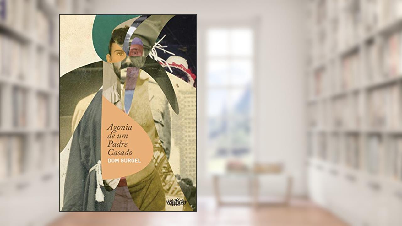 Capa de Agonia de um Padre casado, do autor Dom Gurgel