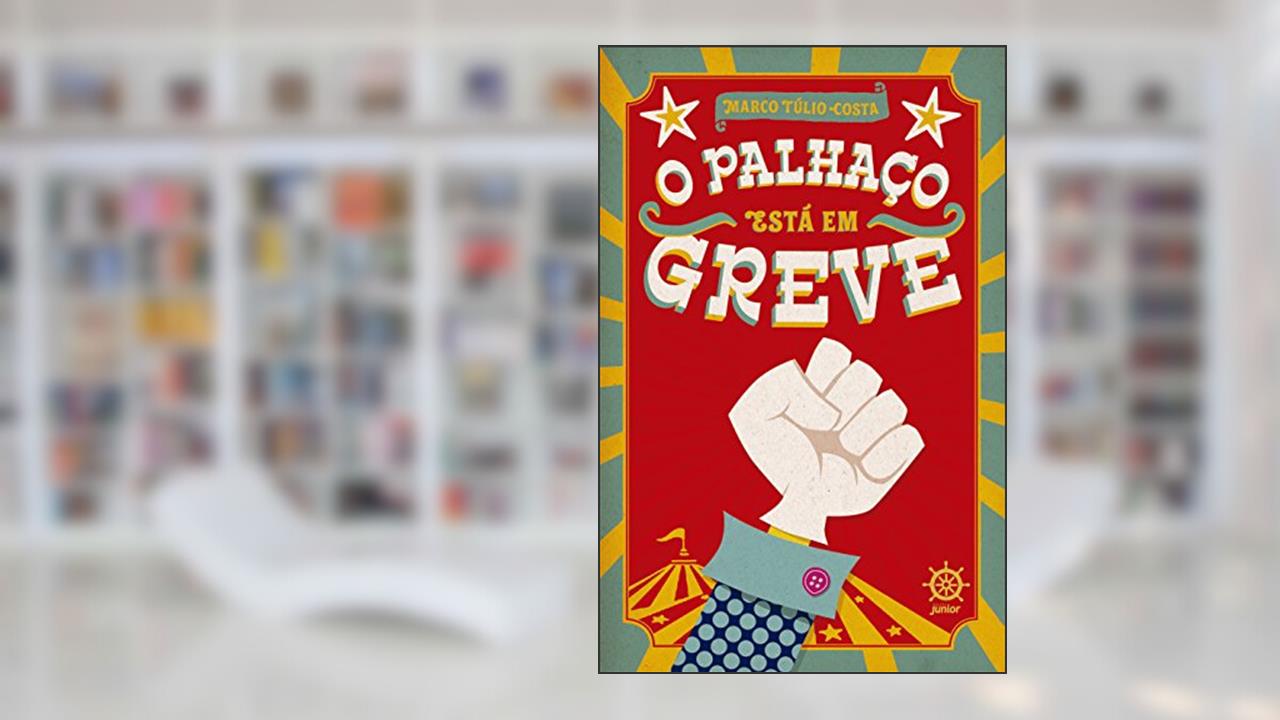 Capa de O palhaço está em greve, do autor Marco Tulio Costa