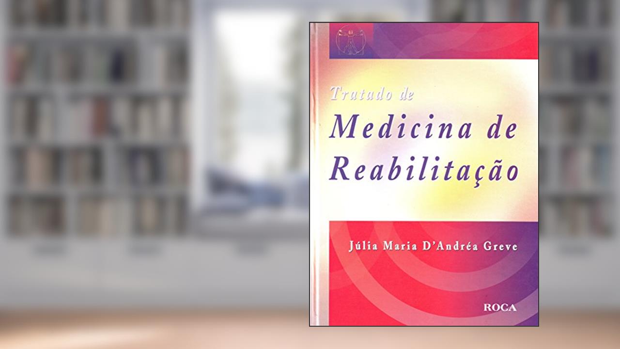 Capa de Tratado de Medicina de Reabilitação, do autor Julia Maria D Greve