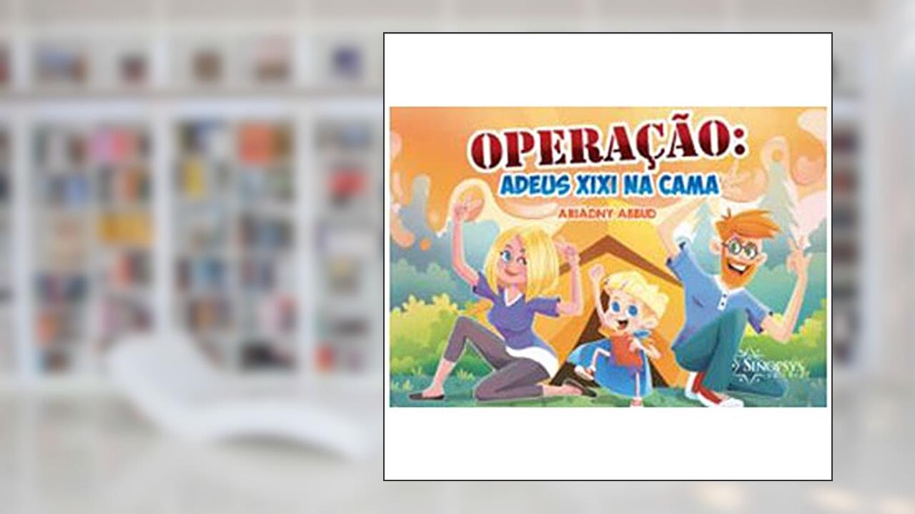 Capa de Operação: Adeus Xixi na Cama, do autor Ariadny Abbud