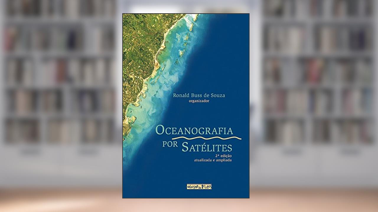 Capa de Oceanografia por Satélites, do autor Ronald Buss de Souza