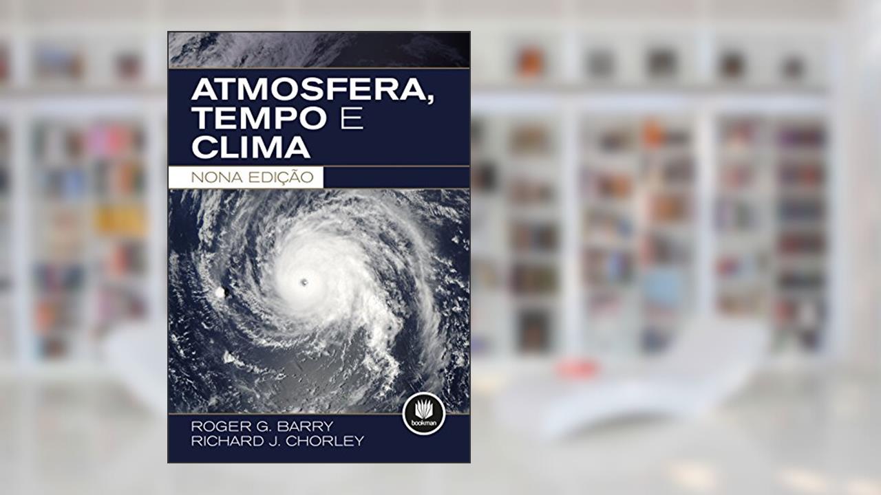 Capa de Atmosfera, Tempo e Clima, do autor Roger G. Barry; Richard J. Chorley