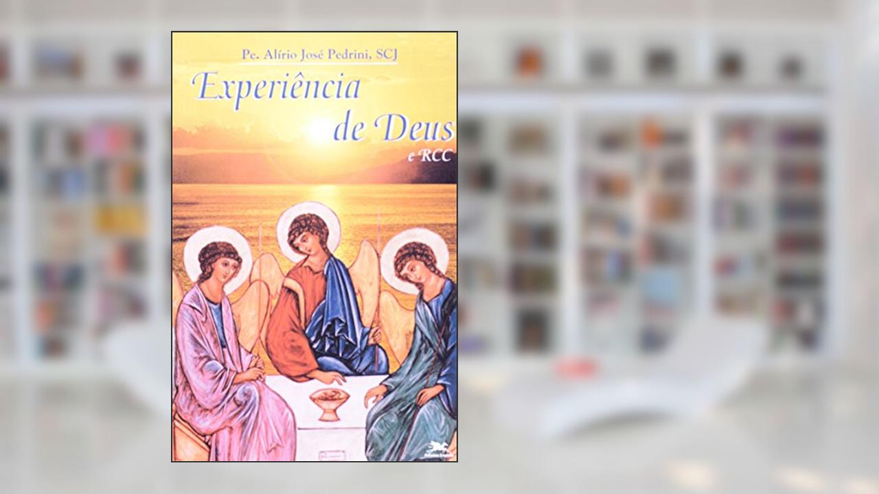 Capa de Experiência de Deus e Renovação Carismática Católica, do autor Alírio José PedriniI