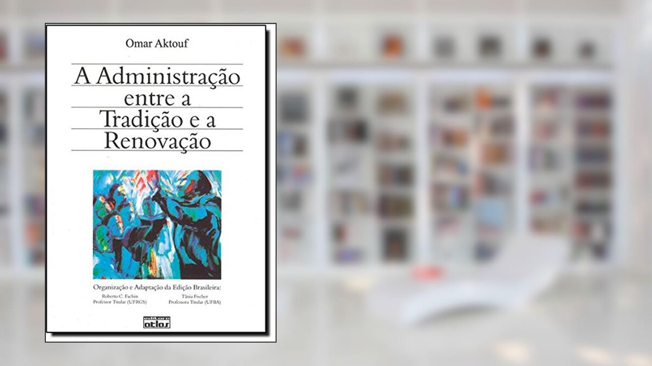 Capa de A Administração Entre Tradição E A Renovação, do autor Omar Aktouf