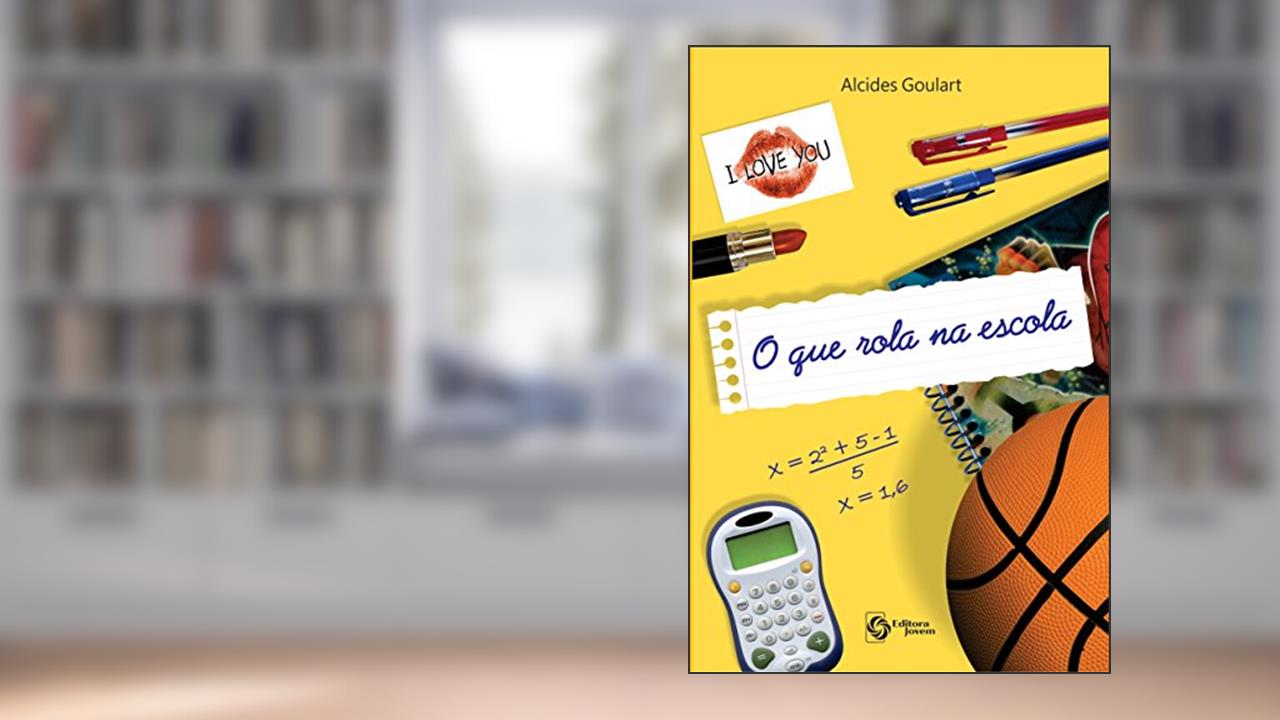 Capa de O que Rola na Escola, do autor Alcides Goulart