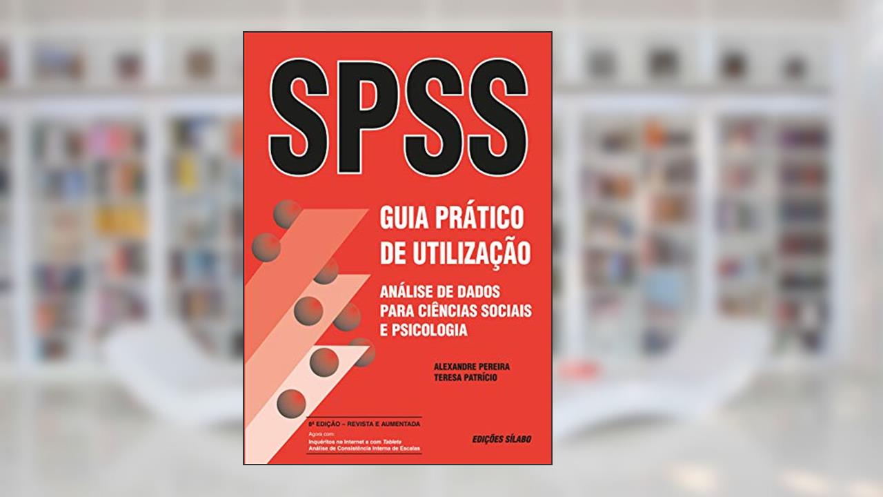 Capa de Spss - Guia Prático de Utilização, do autor Alexandre Pereira; Teresa Patrício