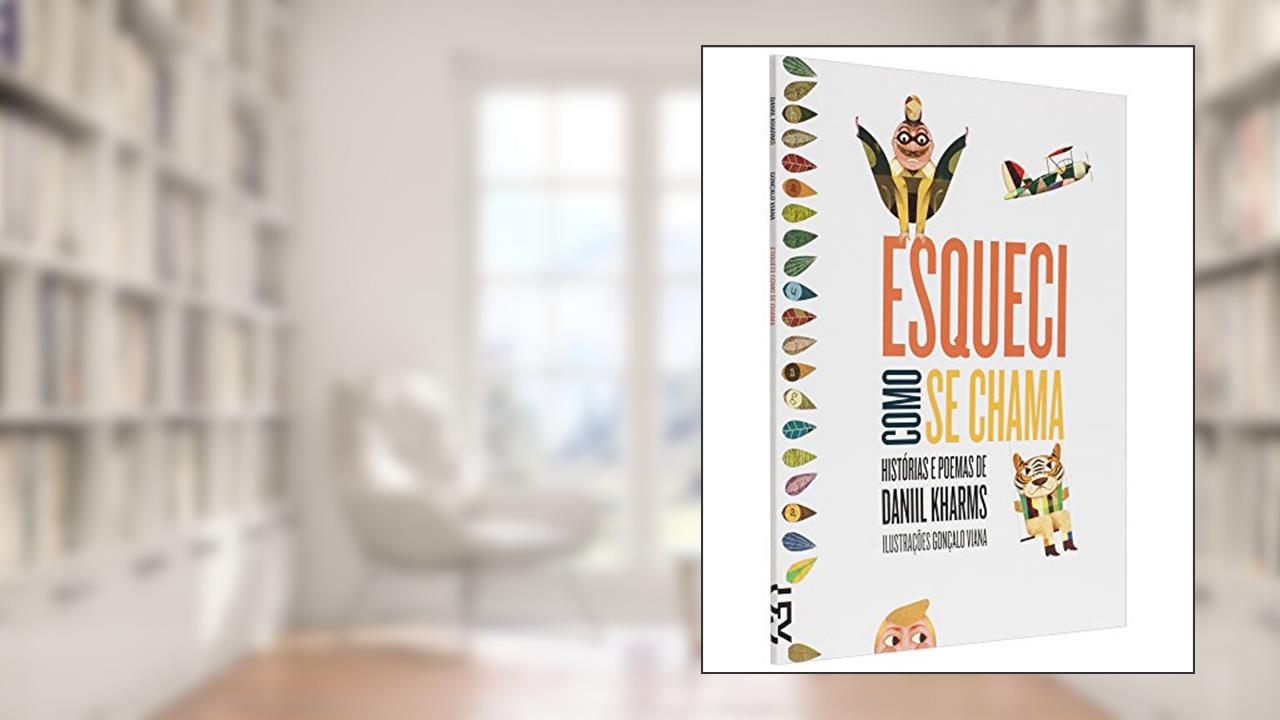 Capa de Esqueci Como Se Chama, do autor Dhaniil Kharms; Gonçalo Viana