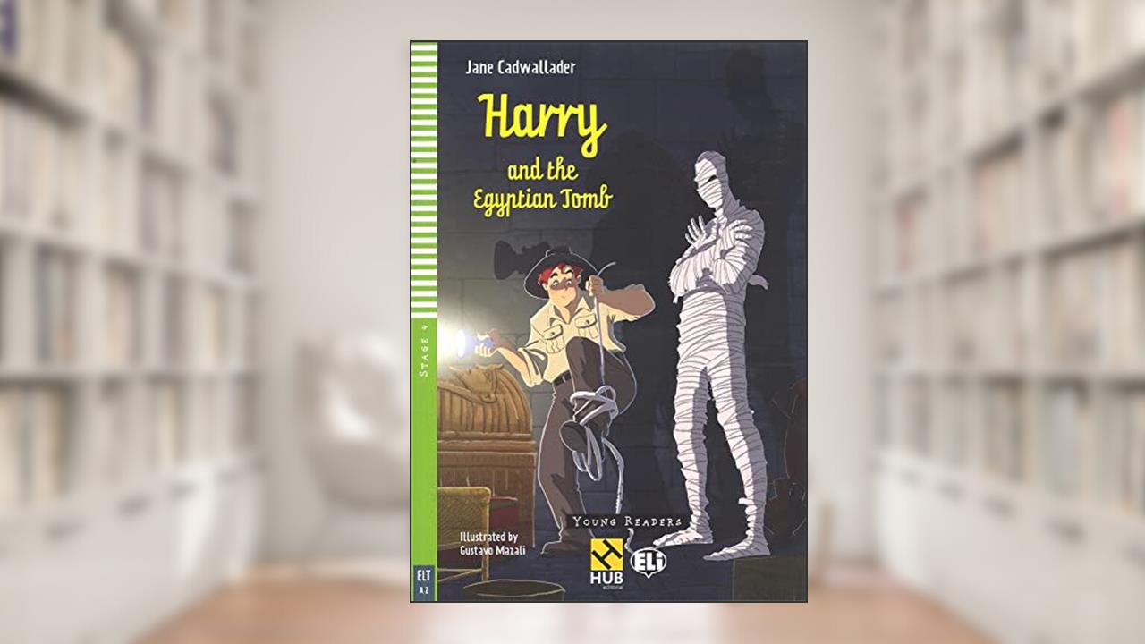 Capa de Harry And The Egyptian Tomb - Hub Young Readers - Stage 4 - Book With Audio CD, do autor JANE CADWALLADER