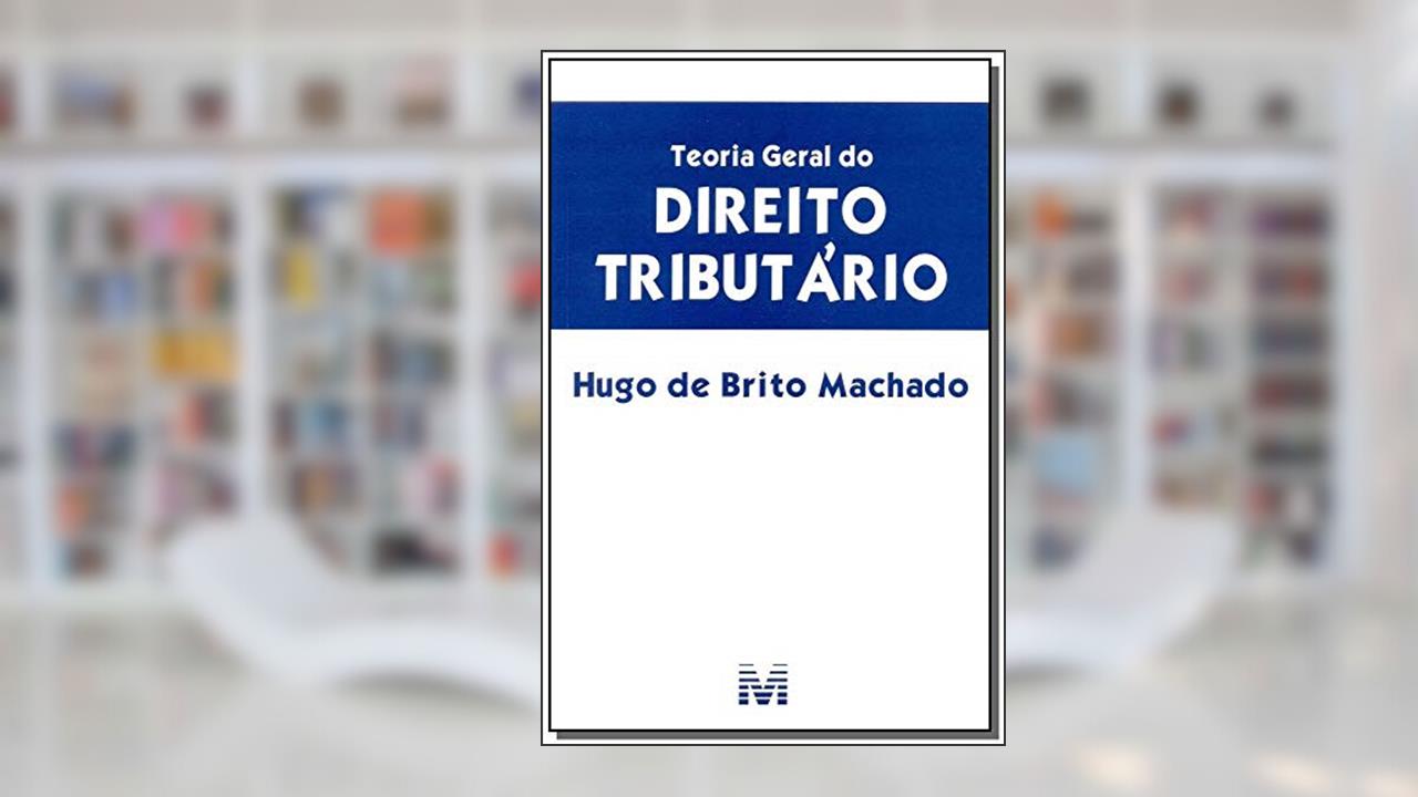Capa de Teoria geral do direito tributário - 1 ed./2015, do autor Hugo de Brito Machado