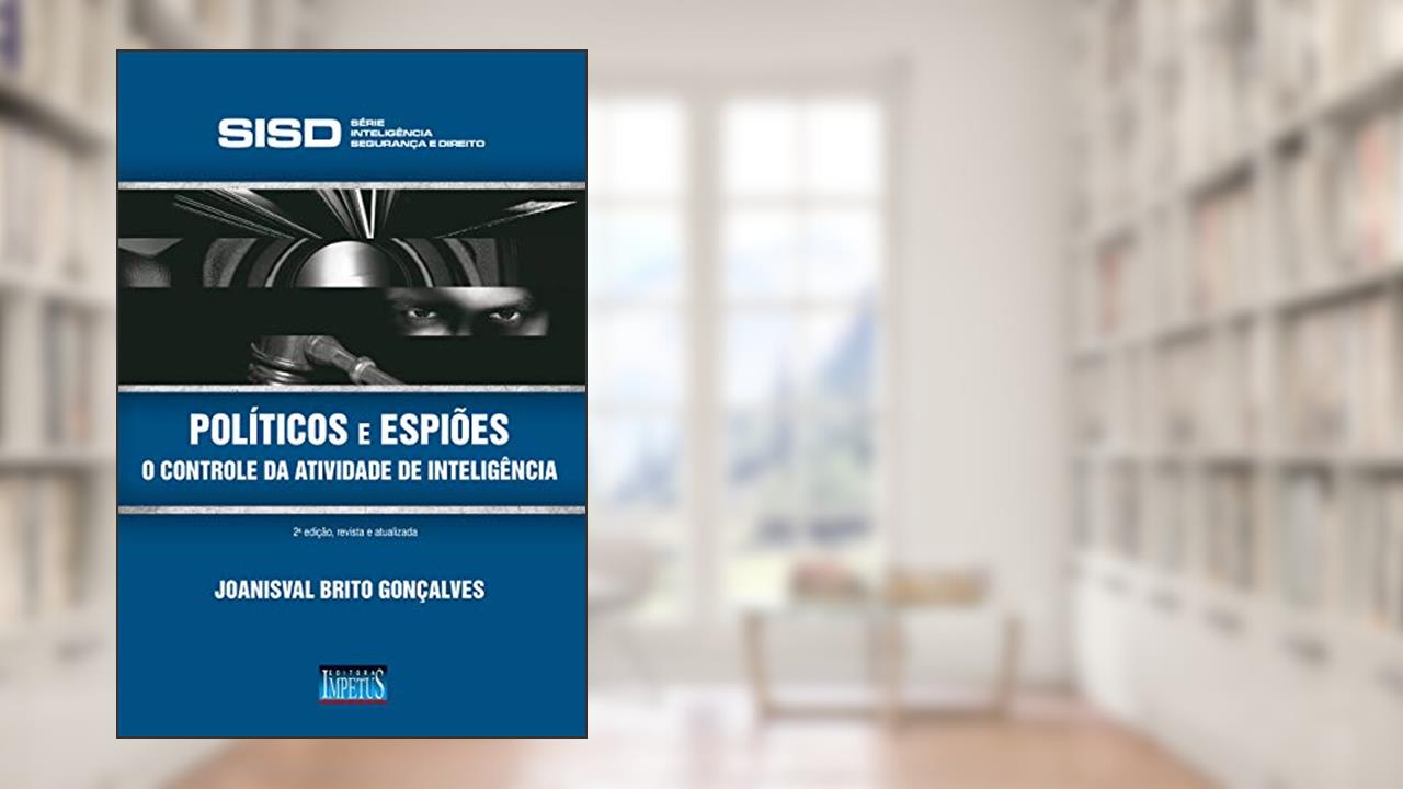 Capa de Políticos E Espiões, do autor Joanisval Brito Gonçalves