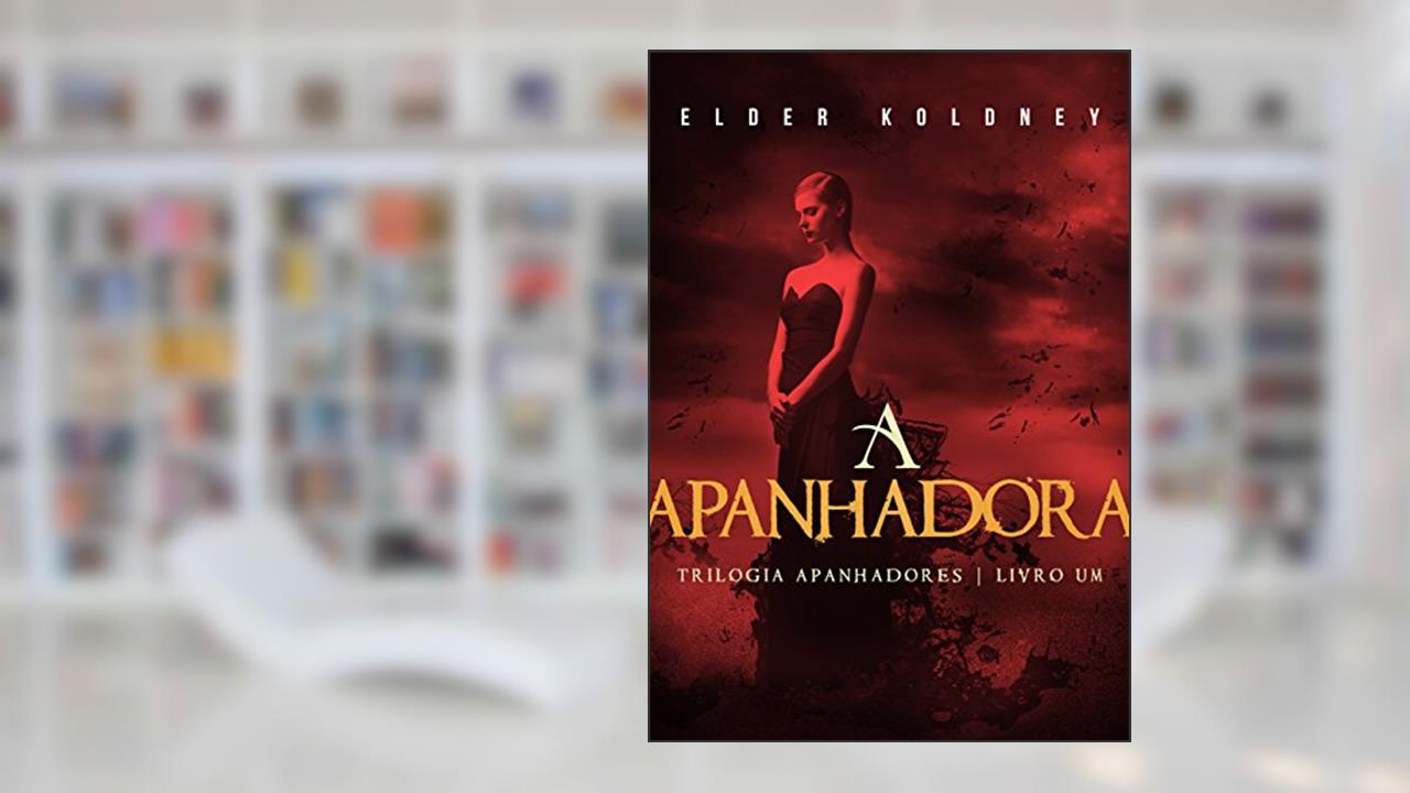 Capa de A Apanhadora (Apanhadores #1) (Trilogia Apanhadores), do autor Elder Koldney