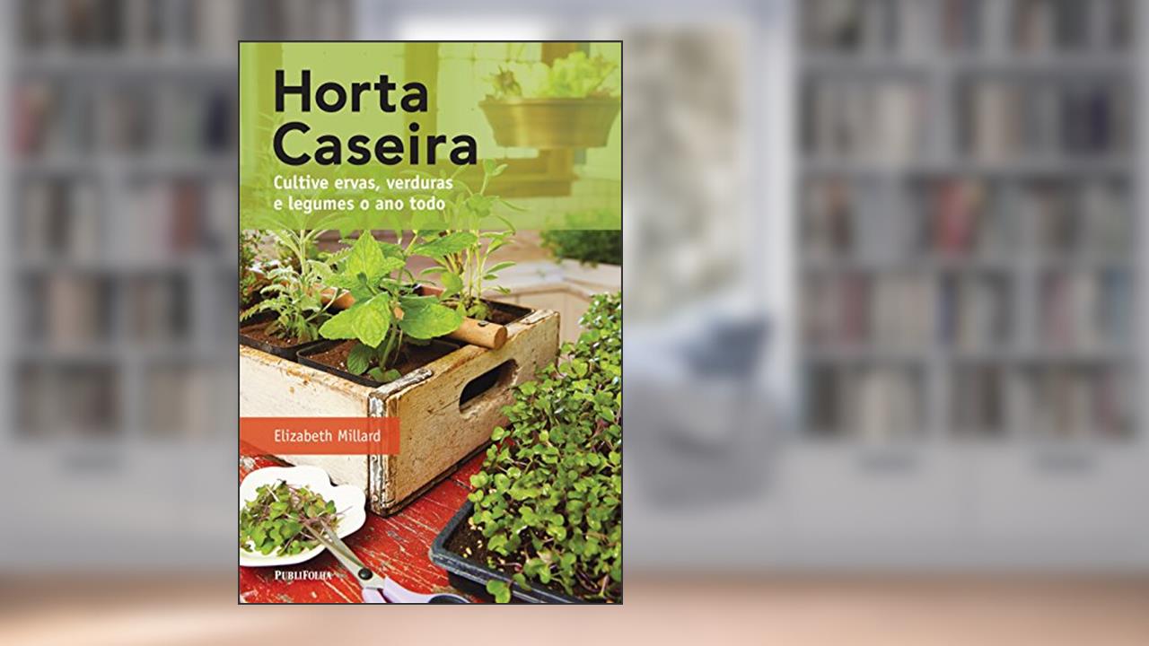 Capa de Horta Caseira, do autor Elizabeth Millard