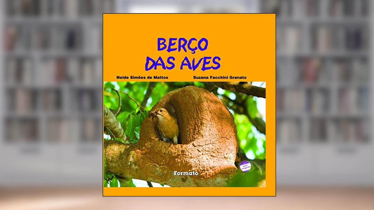 Capa de Berço das aves, do autor Neide Simões Mattos; Suzana Facchini Granato