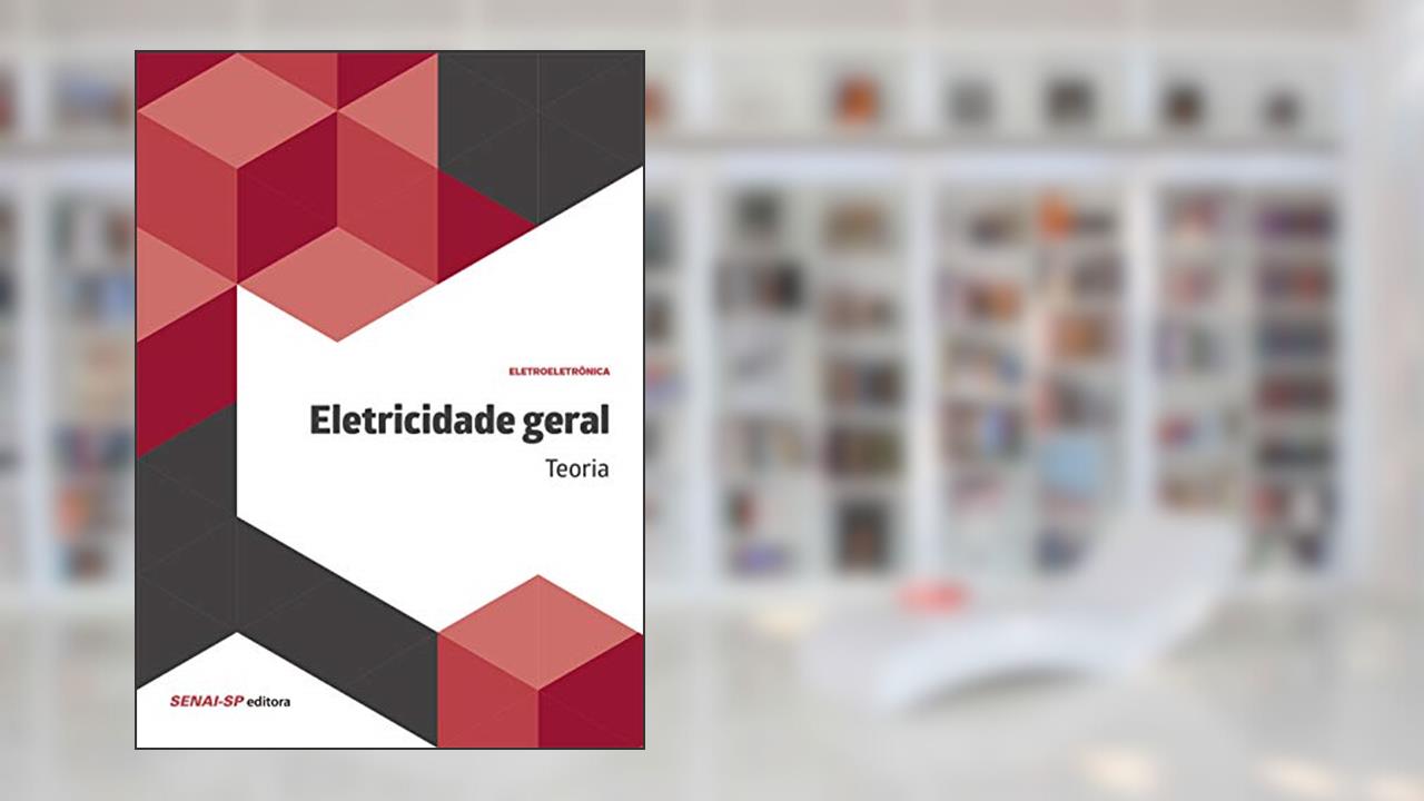 Capa de Eletricidade Geral: Teoria, do autor SENAI-SP Editora