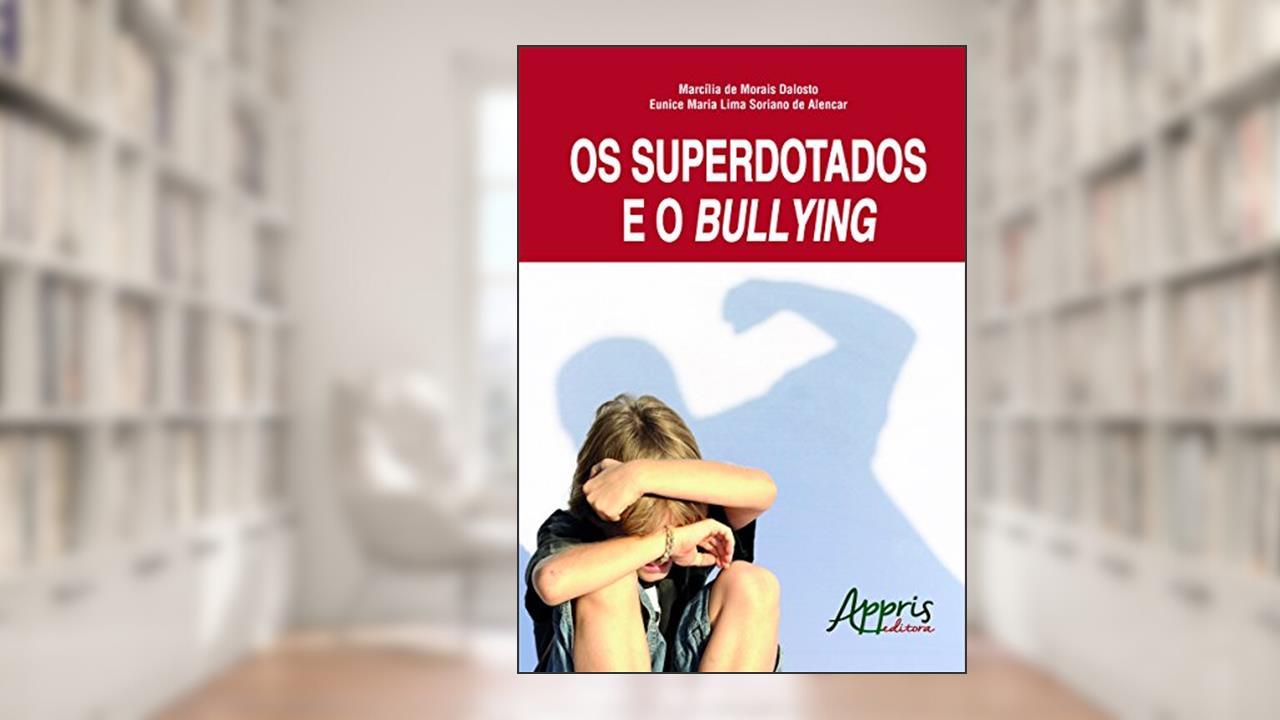 Capa de Os superdotados e o bullying, do autor Marcília de Morais Dalosto