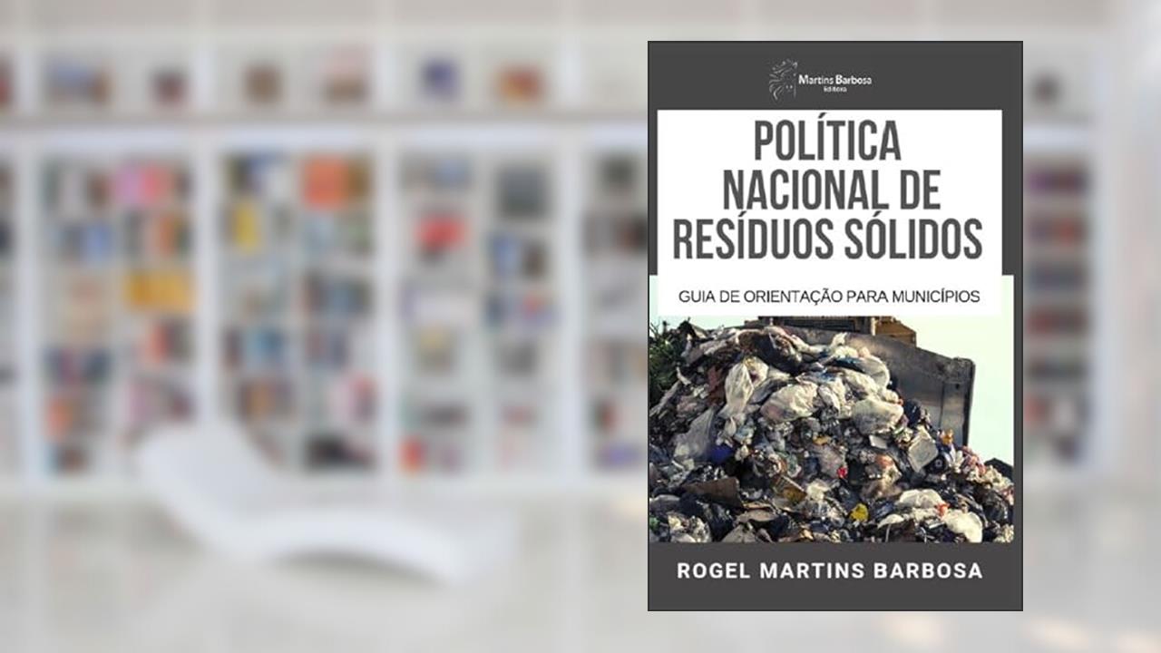 Capa de Política nacional de resíduos sólidos, do autor Rogel Martins Barbosa