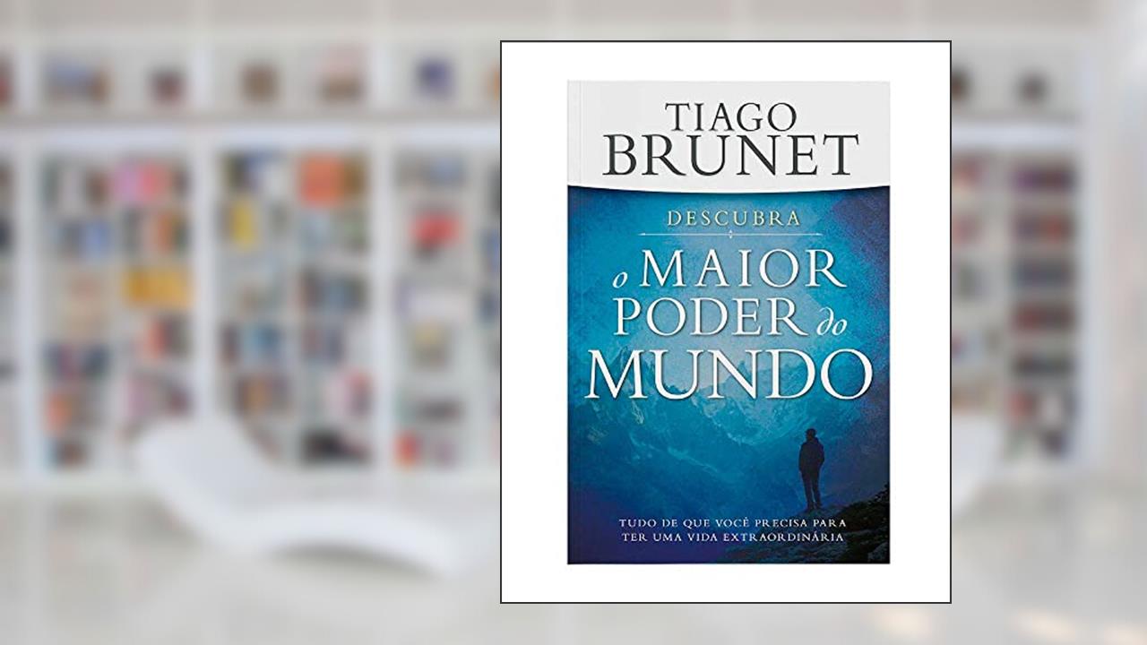 Capa de Descubra o Maior Poder do Mundo: Tudo que Você Precisa p/ ter uma Vida Extraordinária, do autor Tiago Brunet
