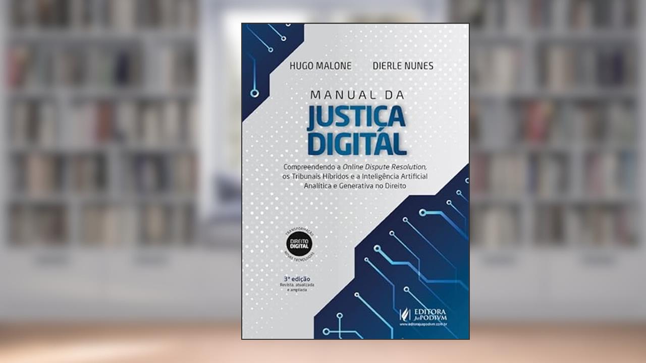 Capa de Manual da Justiça Digital - 3ª Edição (2025), do autor Fredie Didier Jr.e Dierle Nunes