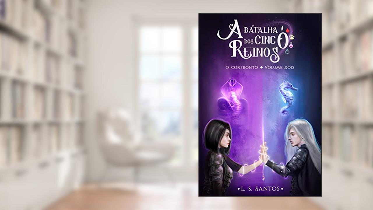 Capa de O confronto (A batalha dos cinco reinos Livro 2), do autor L. S. Santos