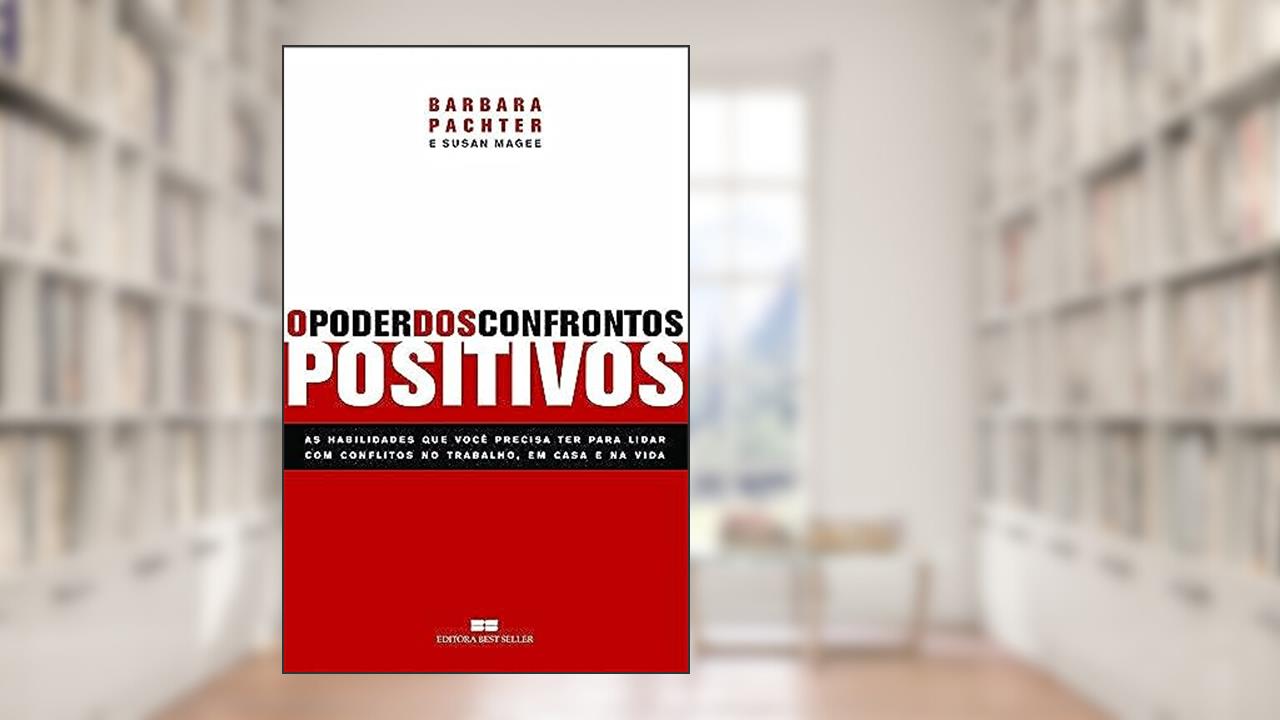 Capa de O Poder Dos Confrontos Positivos, do autor Barbara Patcher; Susan Magee
