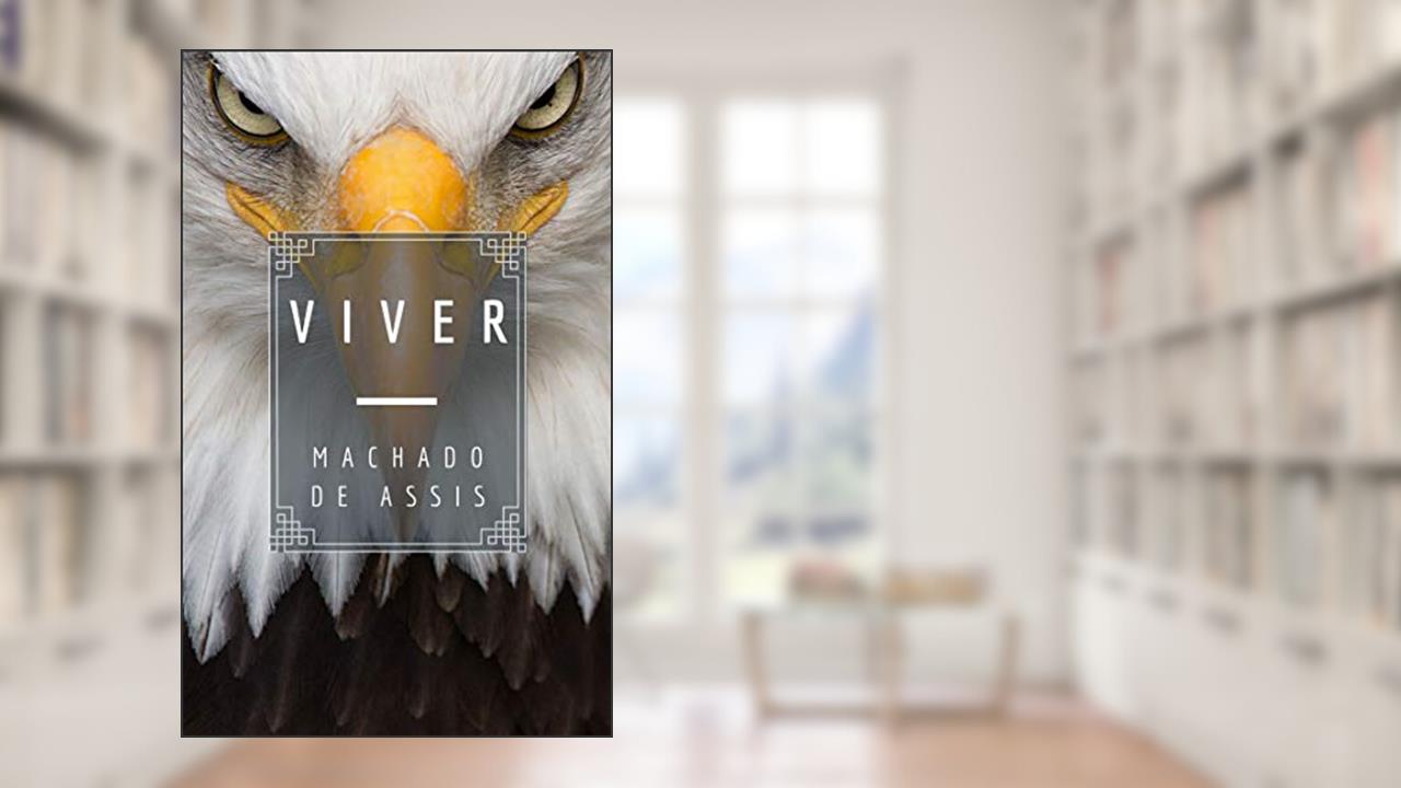 Capa de Viver (Várias Histórias), do autor Machado de Assis