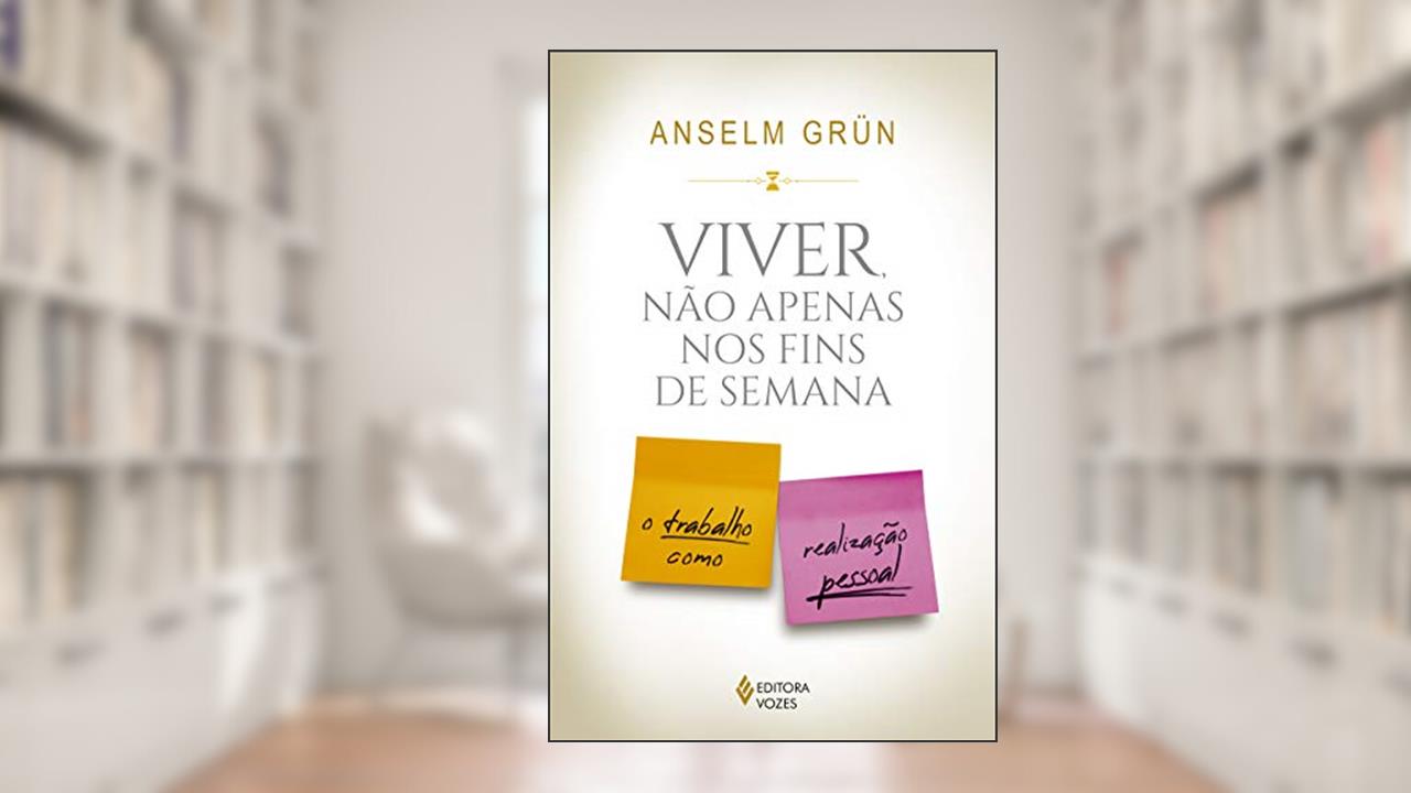 Capa de Viver não apenas nos fins de semana, do autor Anselm Grün