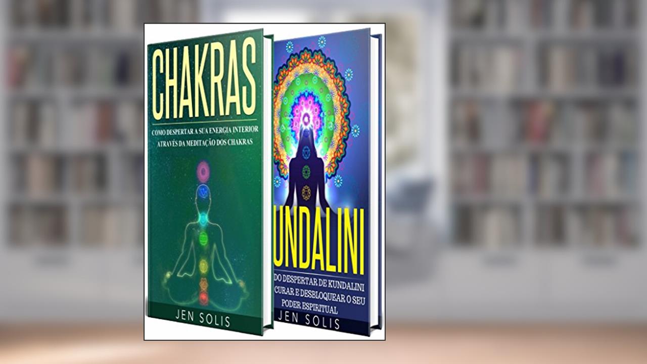 Capa de Chakras: Kundalini - 2 livros em 1, do autor Jen Solis
