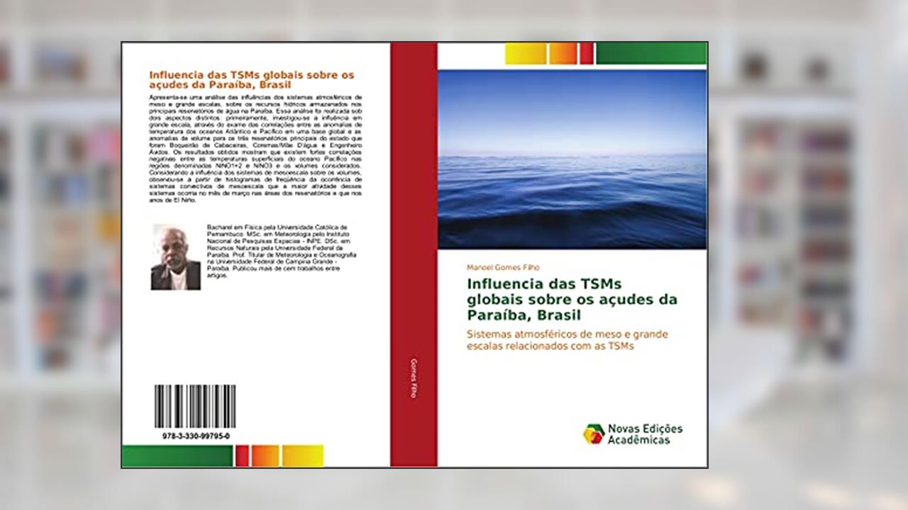 Capa de Influencia das TSMs globais sobre os açudes da Paraíba, Brasil: Sistemas atmosféricos de meso e grande escalas relacionados com as TSMs, do autor Manoel Gomes Filho