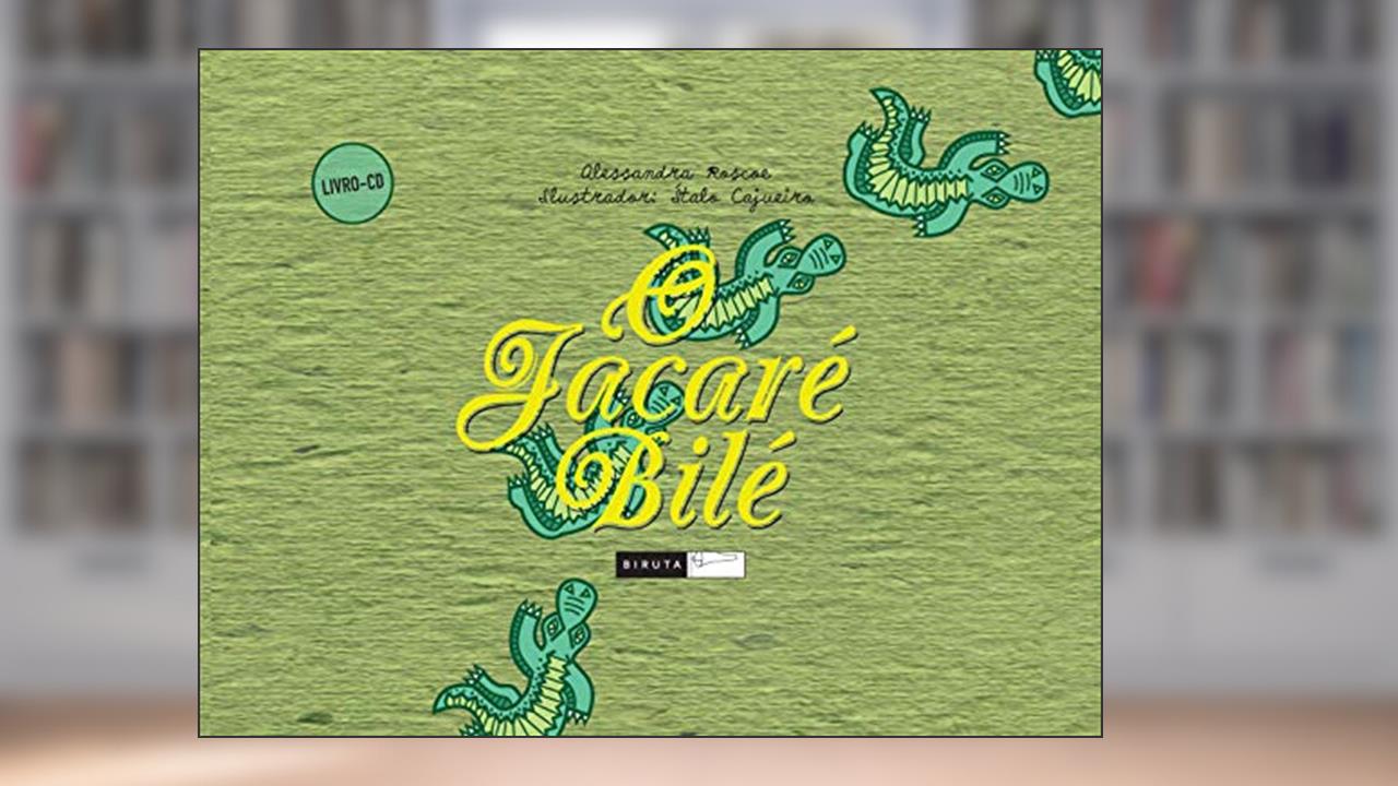 Capa de O jacaré Bilé, do autor Alessandra Roscoe