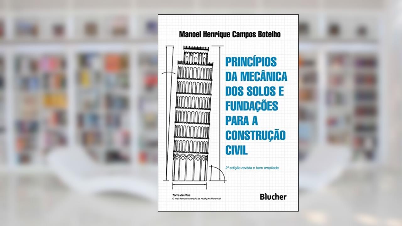 Capa de Princípios da Mecânica dos Solos e Fundações Para a Construção Civil, do autor Manoel Henrique Campos Botelho