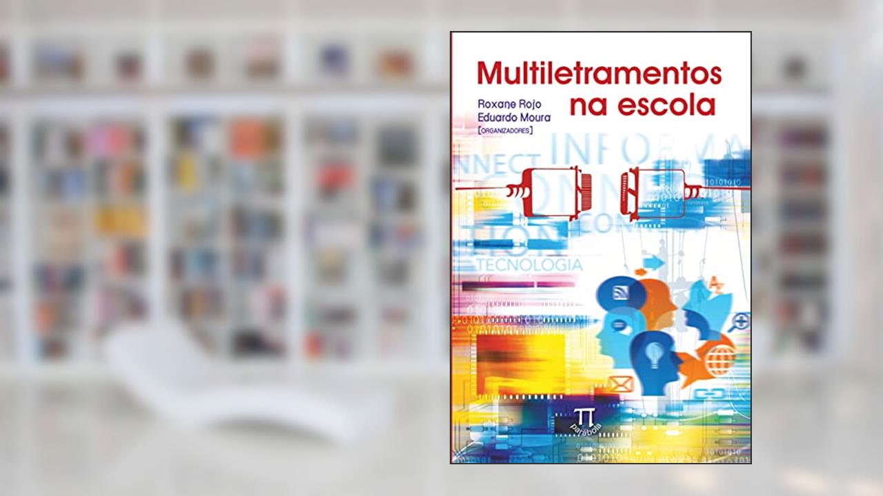 Capa de Multiletramentos na Escola, do autor Eduardo de Moura Almeida; Roxane Rojo