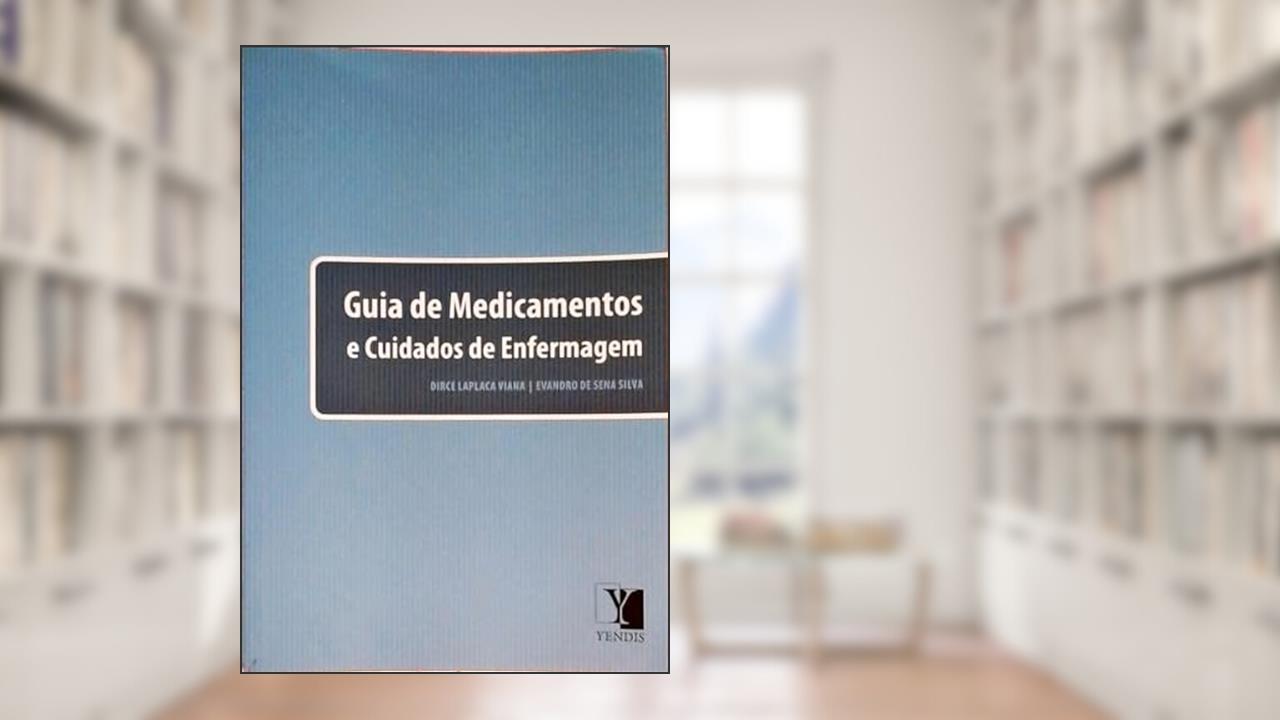 Capa de Guia de Medicamentos e Cuidados de Enfermagem, do autor Dirce Laplaca Viana