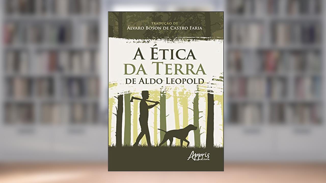 Capa de A ética da terra de Aldo Leopold, do autor Aldo Leopold