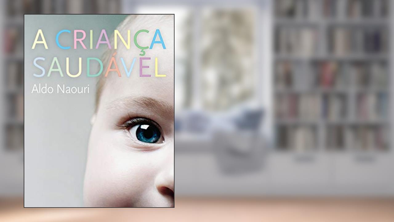 Capa de A criança saudável, do autor Aldo Naouri